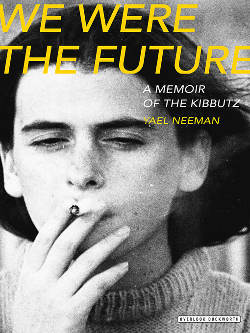 Title details for We Were the Future by Yael Neeman - Wait list
